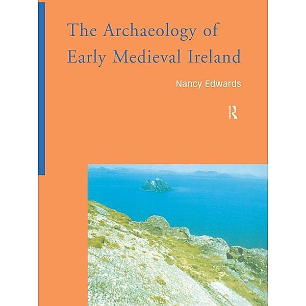 The Archaeology of Early Medieval Ireland, Nancy Edwards