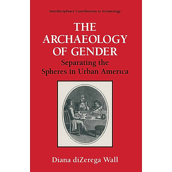 The Archaeology of Gender, Diana diZerga Wall