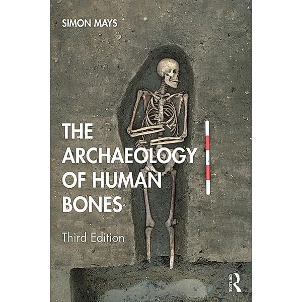 The Archaeology of Human Bones, Simon Mays