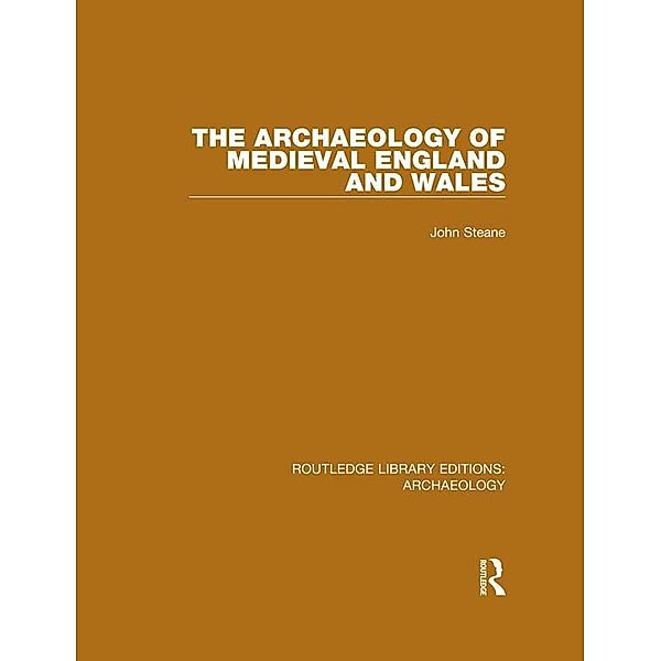 The Archaeology of Medieval England and Wales, John Steane