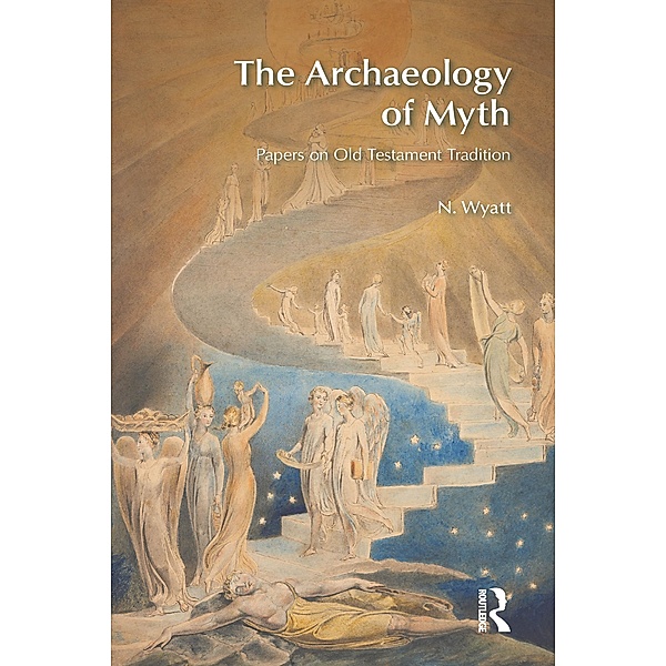 The Archaeology of Myth, N. Wyatt