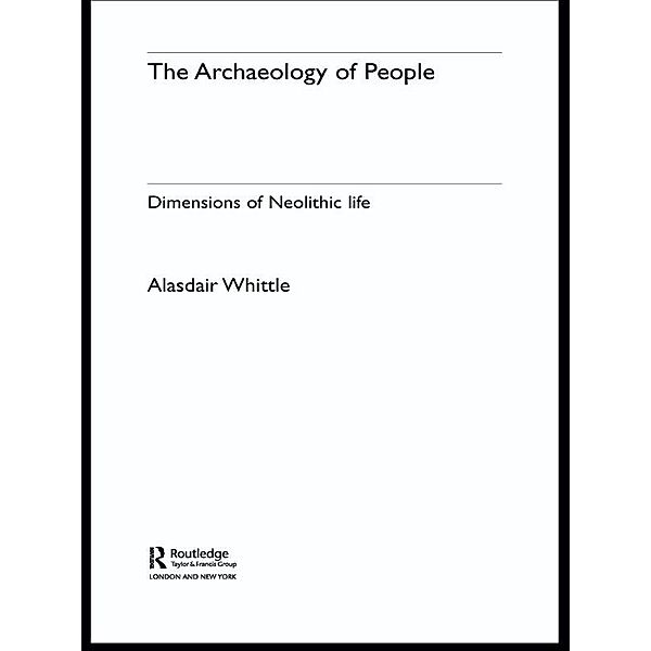 The Archaeology of People, Alisdair Whittle