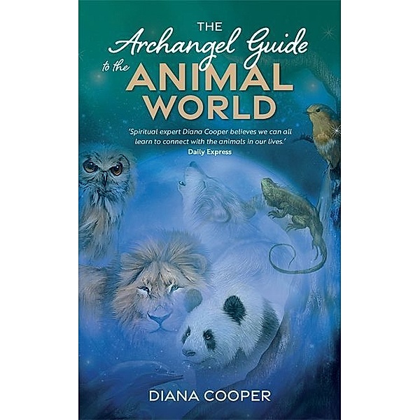 The Archangel Guide to the Natural World, Diana Cooper