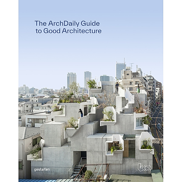 The ArchDaily Guide to Good Architecture