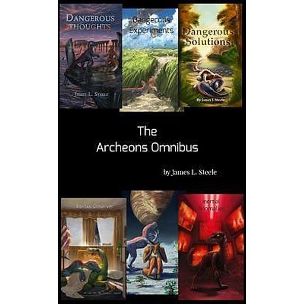 The Archeons Omnibus / Archeons, James Steele