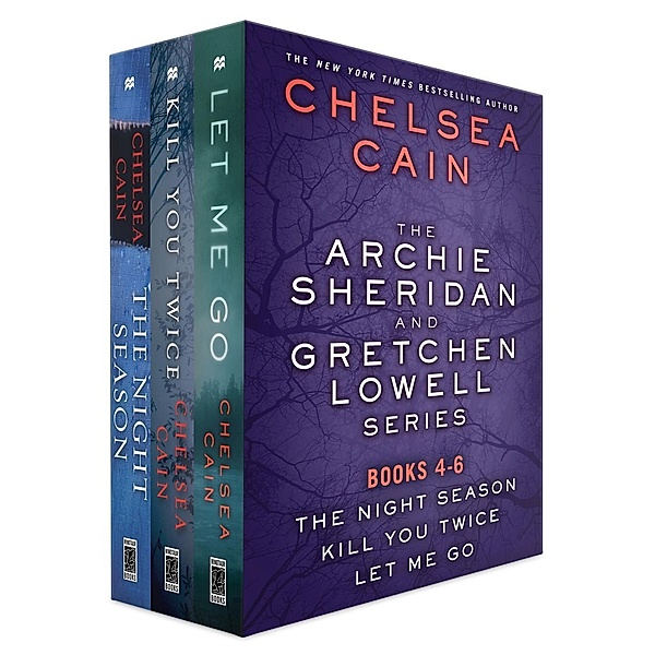 The Archie Sheridan and Gretchen Lowell Series, Books 4-6 / Archie Sheridan & Gretchen Lowell, Chelsea Cain