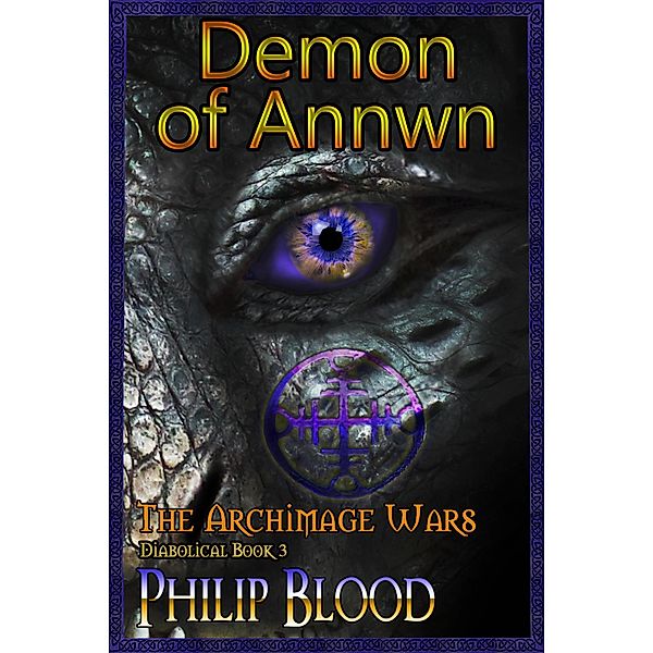 The Archimage Wars: Demon of Annwn / The Archimage Wars, Philip Blood