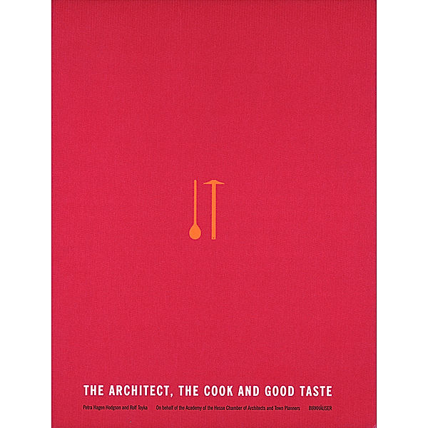 The Architect, the Cook and Good Taste