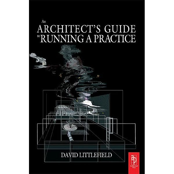 The Architect's Guide to Running a Practice, David Littlefield