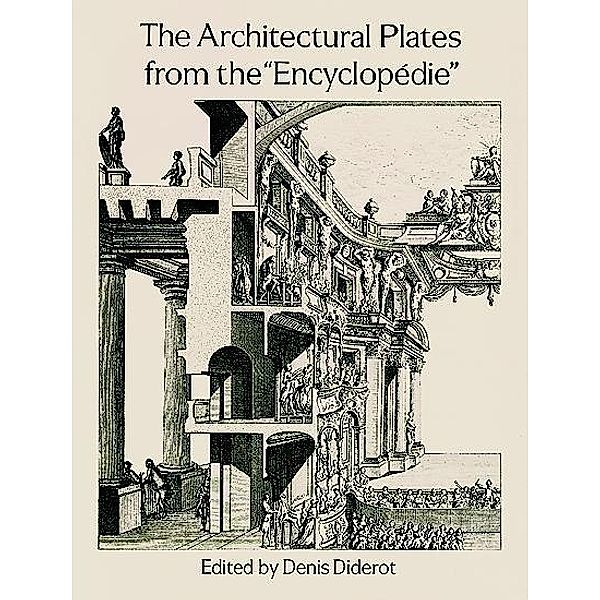 The Architectural Plates from the Encyclopedie / Dover Architecture, Denis Diderot