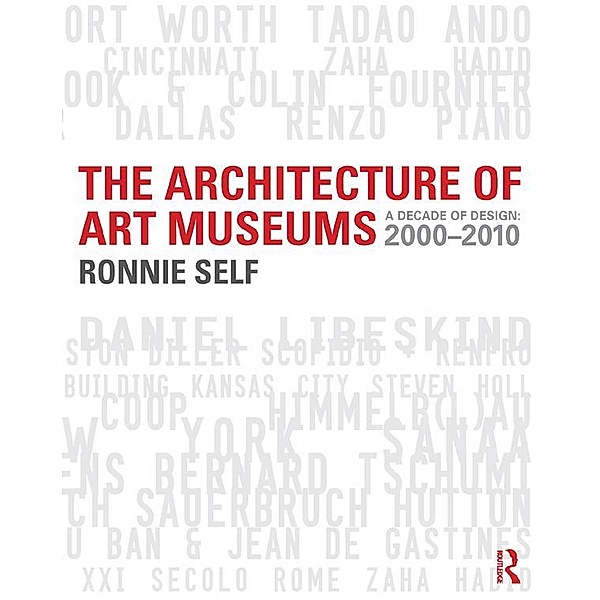 The Architecture of Art Museums, Ronnie Self