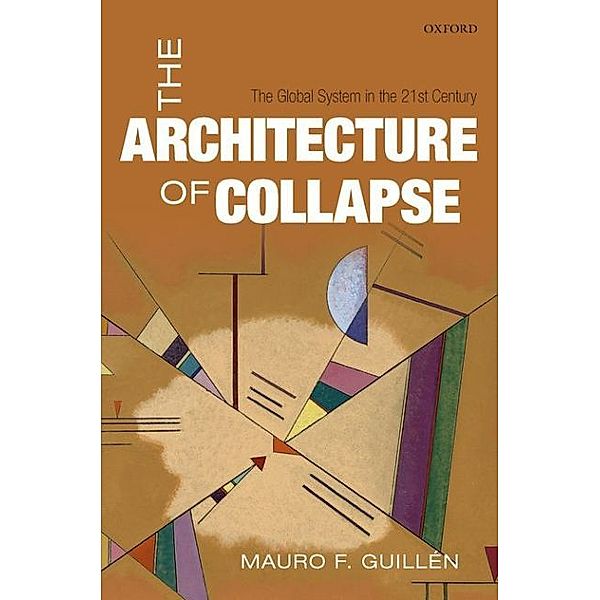 The Architecture of Collapse, Mauro F. Guillén