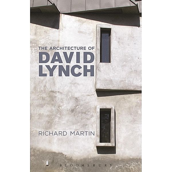 The Architecture of David Lynch, Richard Martin