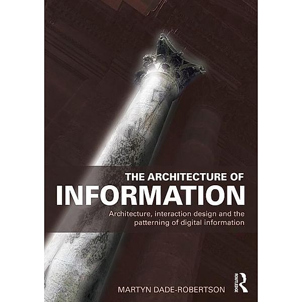 The Architecture of Information, Martyn Dade-Robertson