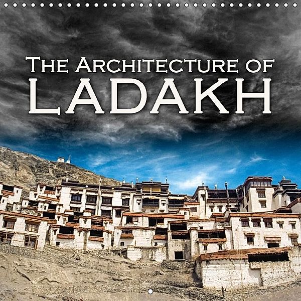 The architecture of Ladakh (Wall Calendar 2017 300 × 300 mm Square), Günter Zöhrer