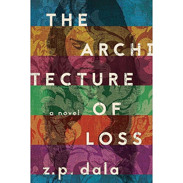 The Architecture of Loss, Z. P. Dala