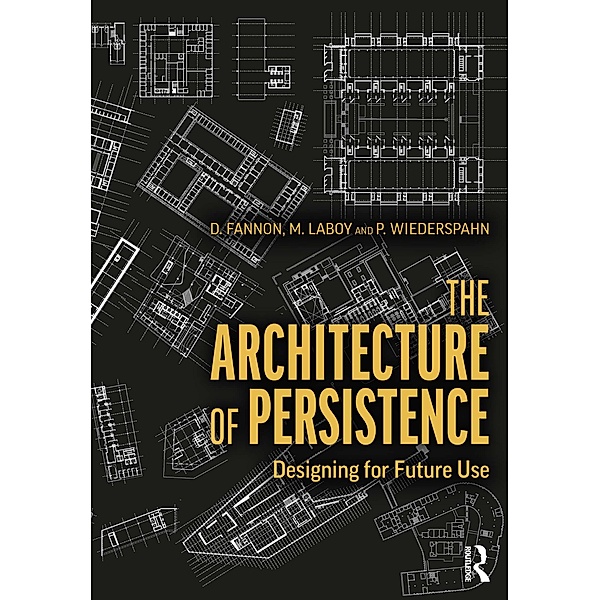 The Architecture of Persistence, David Fannon, Michelle Laboy, Peter Wiederspahn