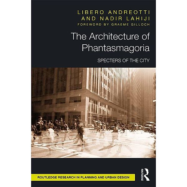 The Architecture of Phantasmagoria, Libero Andreotti, Nadir Lahiji