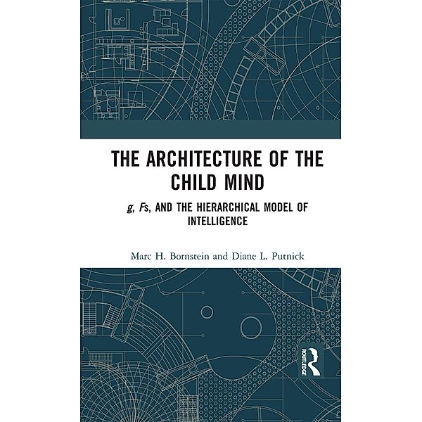The Architecture of the Child Mind, Marc H. Bornstein, Diane L. Putnick