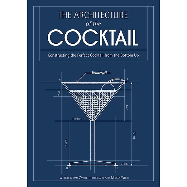 The Architecture of the Cocktail, Amy Zavatto