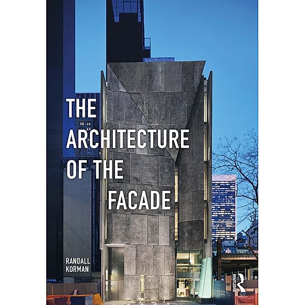 The Architecture of the Facade, Randall Korman