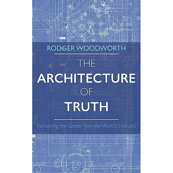 The Architecture of Truth, Rodger Woodworth