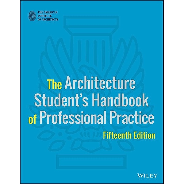 The Architecture Student's Handbook of Professional Practice, American Institute of Architects