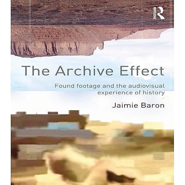 The Archive Effect, Jaimie Baron