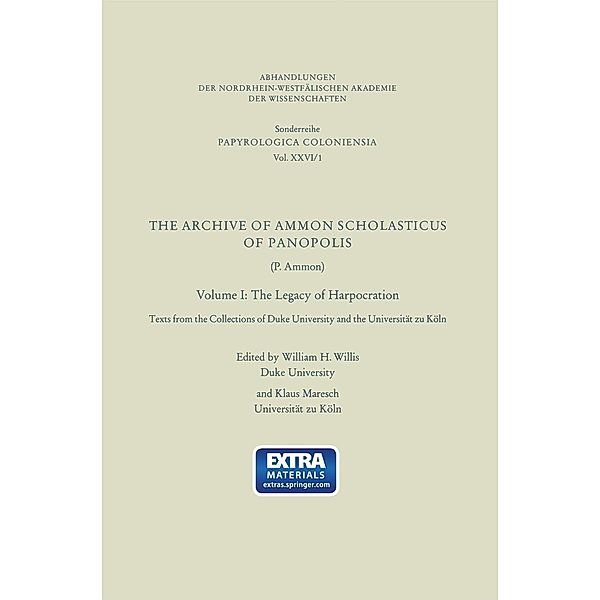 The Archive of Ammon Scholasticus of Panopolis / Abhandlungen der Nordrhein-Westfälischen Akademie der Wissenschaften Bd.26/1