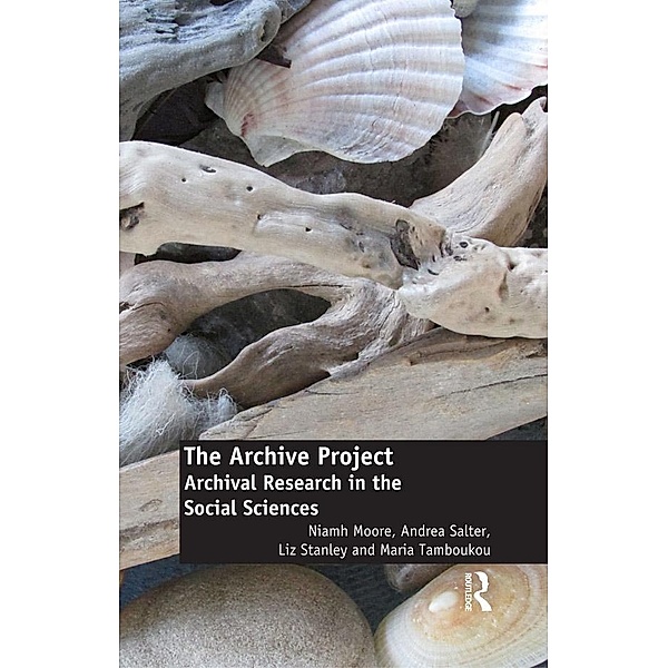 The Archive Project, Niamh Moore, Andrea Salter, Liz Stanley, Maria Tamboukou