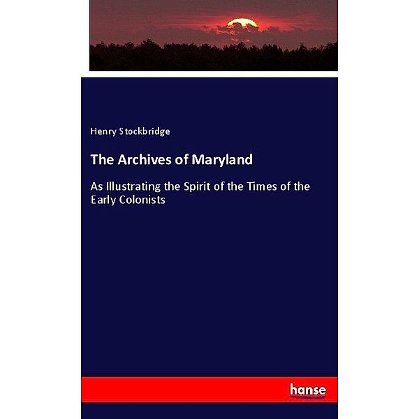 The Archives of Maryland, Henry Stockbridge