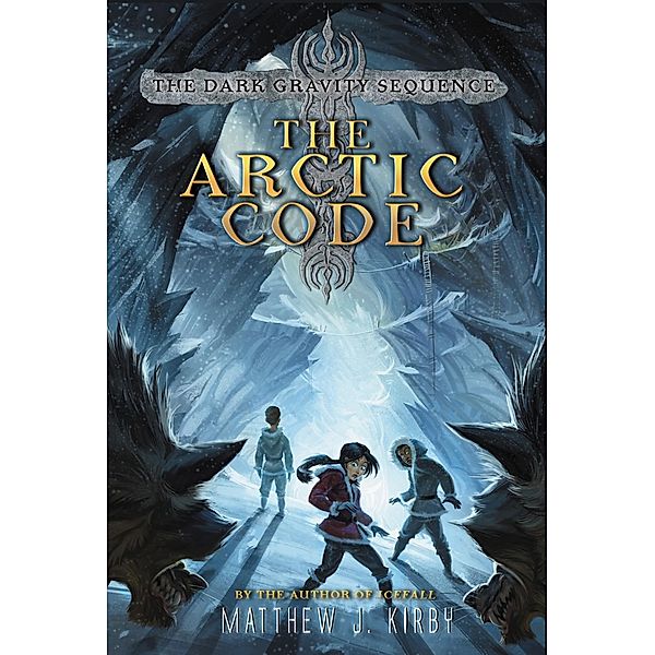 The Arctic Code / Dark Gravity Sequence Bd.1, Matthew J. Kirby