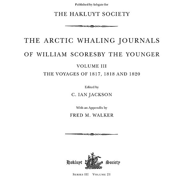 The Arctic Whaling Journals of William Scoresby the Younger (1789-1857), William Scoresby