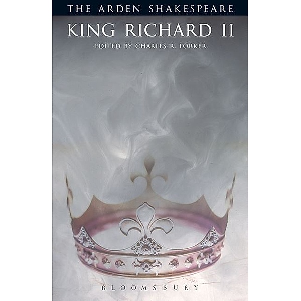 The Arden Shakespeare Third Series / King Richard II, William Shakespeare