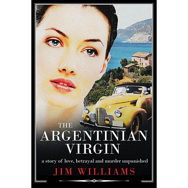 The Argentinian Virgin: A Murder Mystery, Jim Williams