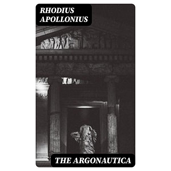 The Argonautica, Rhodius Apollonius