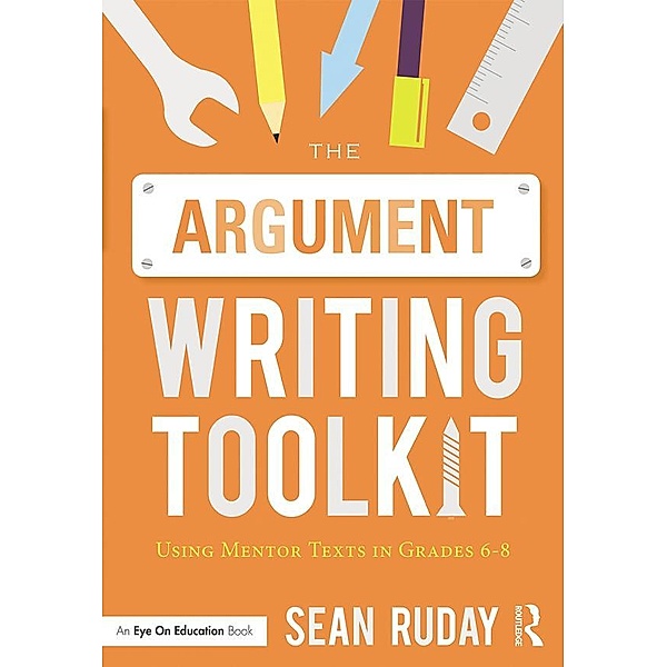 The Argument Writing Toolkit, Sean Ruday