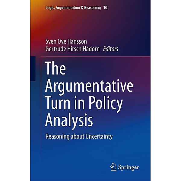 The Argumentative Turn in Policy Analysis / Logic, Argumentation & Reasoning Bd.10