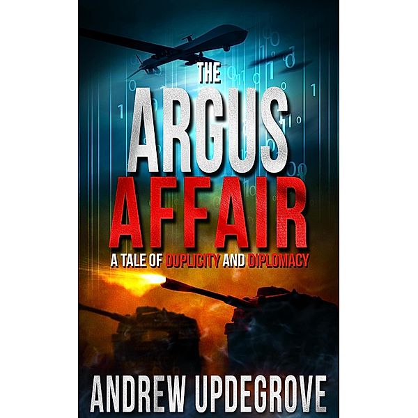 The Argus Affair, a Tale of Duplicity and Diplomacy (A Frank Adversego Thriller, #6) / A Frank Adversego Thriller, Andrew Updegrove