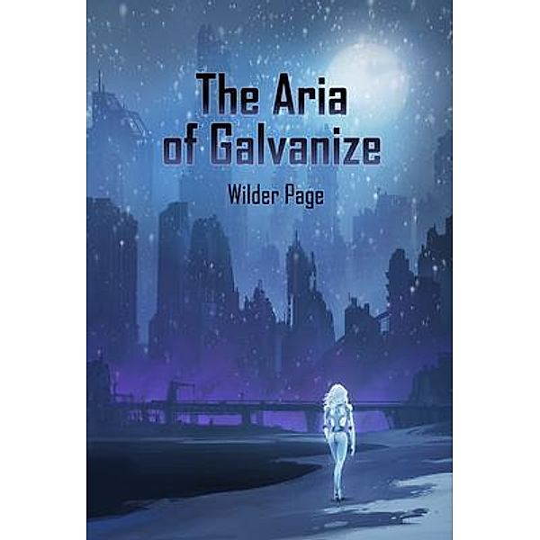 The Aria of Galvanize / Skyland Press, Wilder Page
