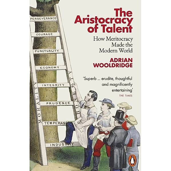 The Aristocracy of Talent, Adrian Wooldridge