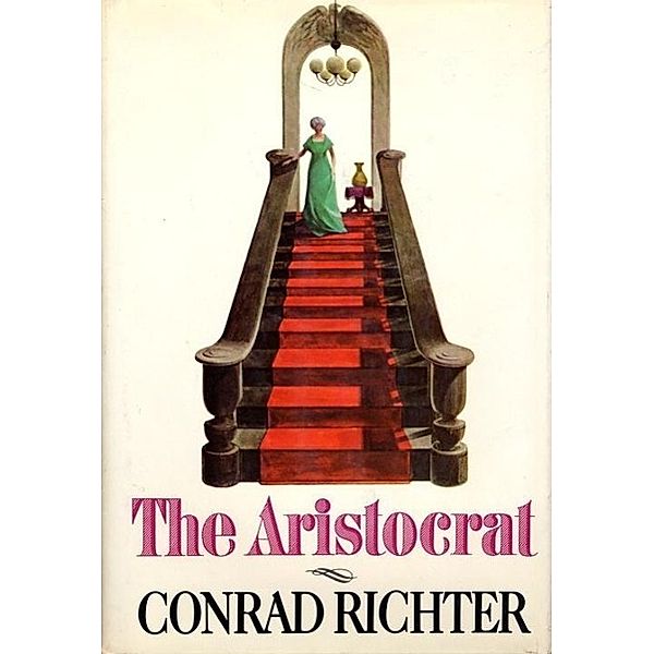 The Aristocrat, Conrad Richter
