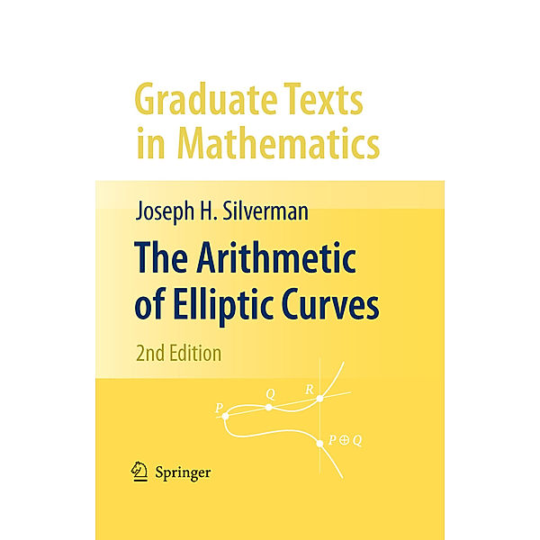 The Arithmetic of Elliptic Curves, Joseph H. Silverman