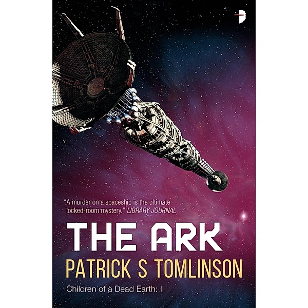 The Ark / Children of a Dead Earth Bd.1, Patrick S. Tomlinson