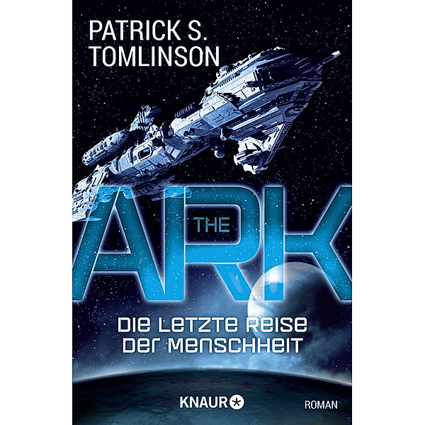 The Ark - Die letzte Reise der Menschheit, Patrick S. Tomlinson