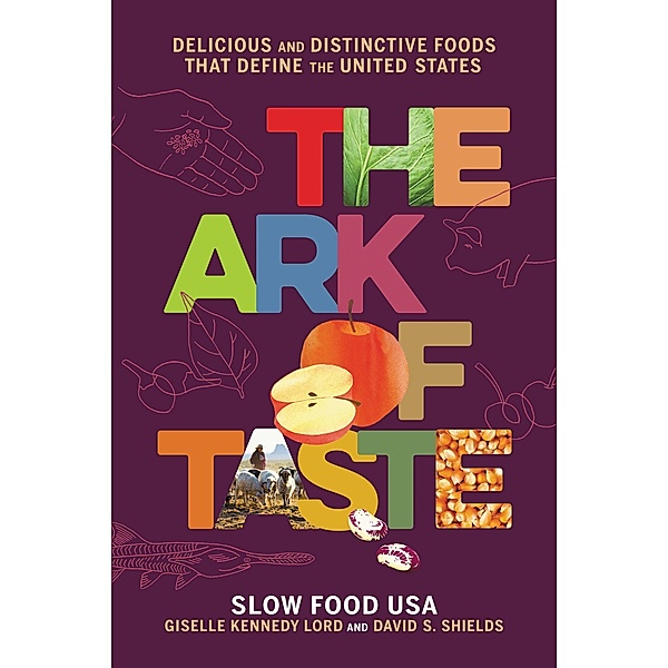 The Ark of Taste, David S Shields, Giselle Kennedy Lord