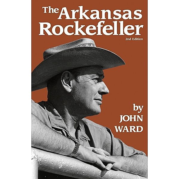 The Arkansas Rockefeller / Southern Biography Series, John L. Ward