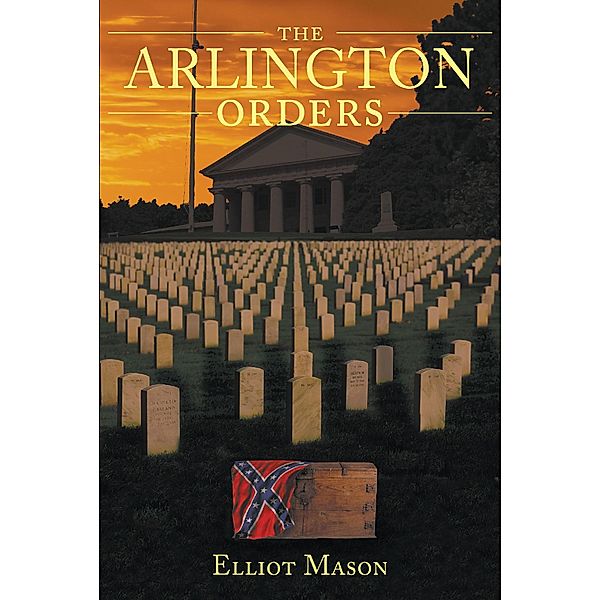 The Arlington Orders, Elliot Mason