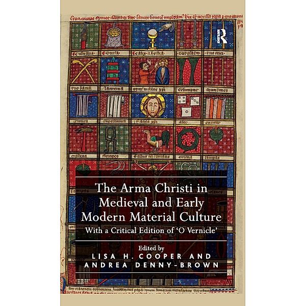The Arma Christi in Medieval and Early Modern Material Culture