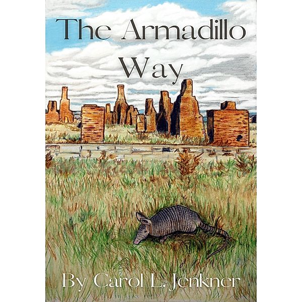 The Armadillo Way, Carol L. Jenkner